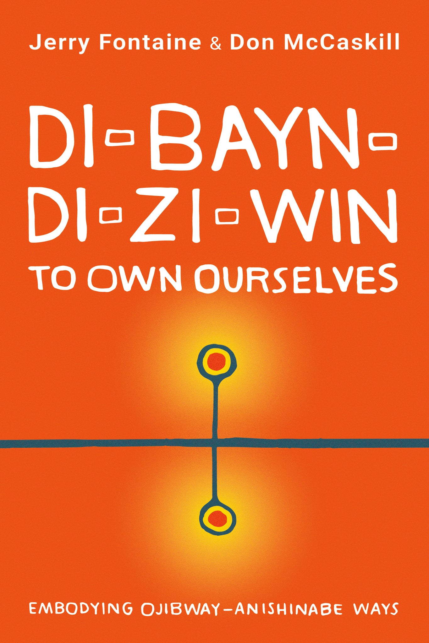 Cover image for Di-bayn-di-zi-win (To Own Ourselves) ISBN 9781459748996