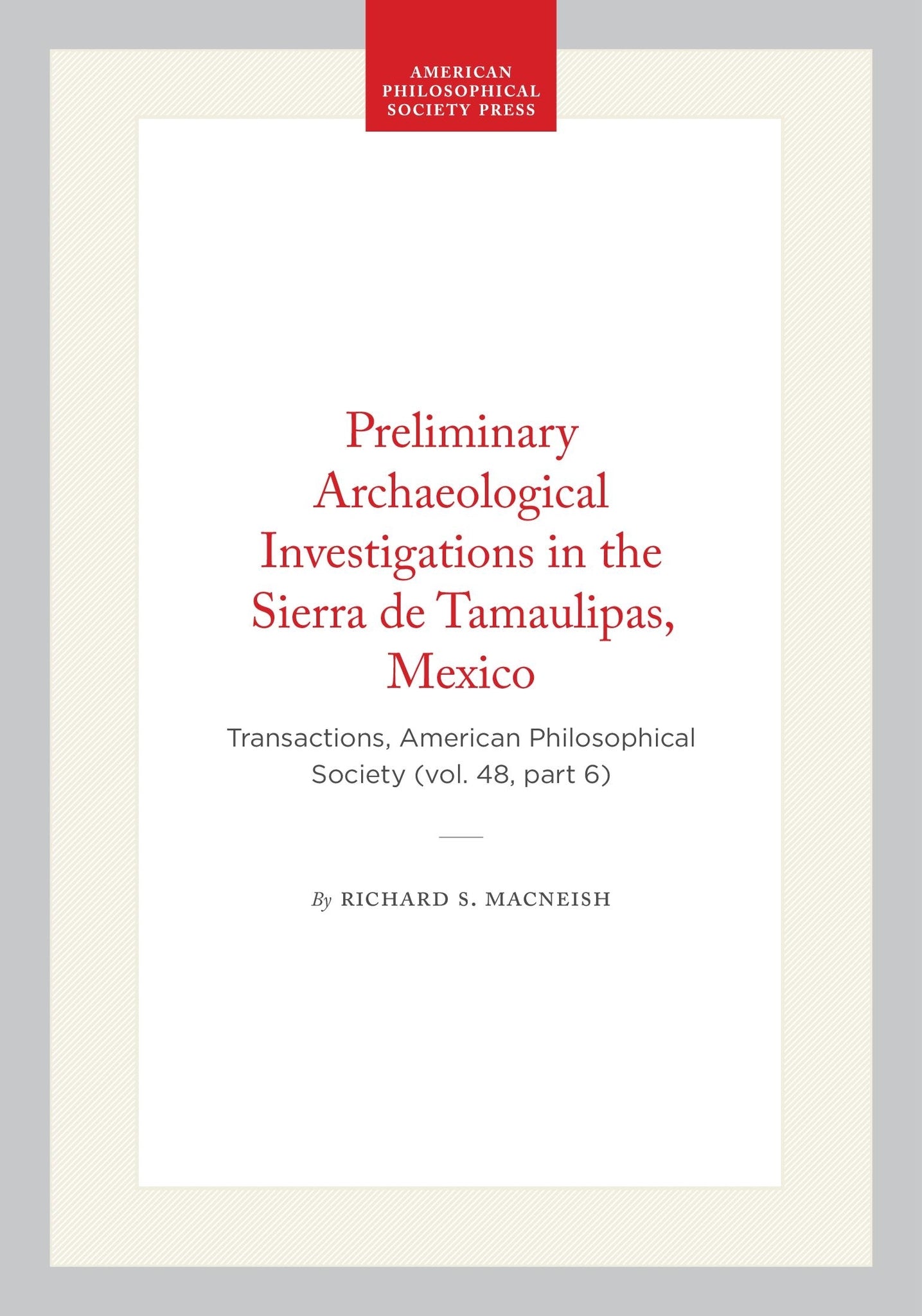 Preliminary Archaeological Investigations in the Sierra de Tamaulipas, Mexico