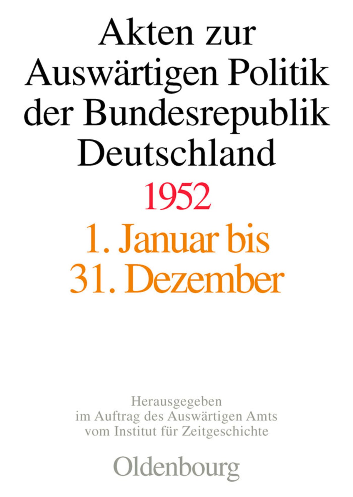 Cover image for Akten zur Auswärtigen Politik der Bundesrepublik Deutschland 1952 ISBN 9783486564808