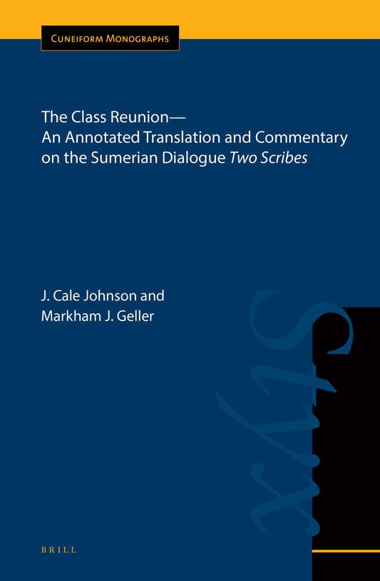 The Class Reunion—An Annotated Translation and Commentary on the Sumerian Dialogue Two Scribes