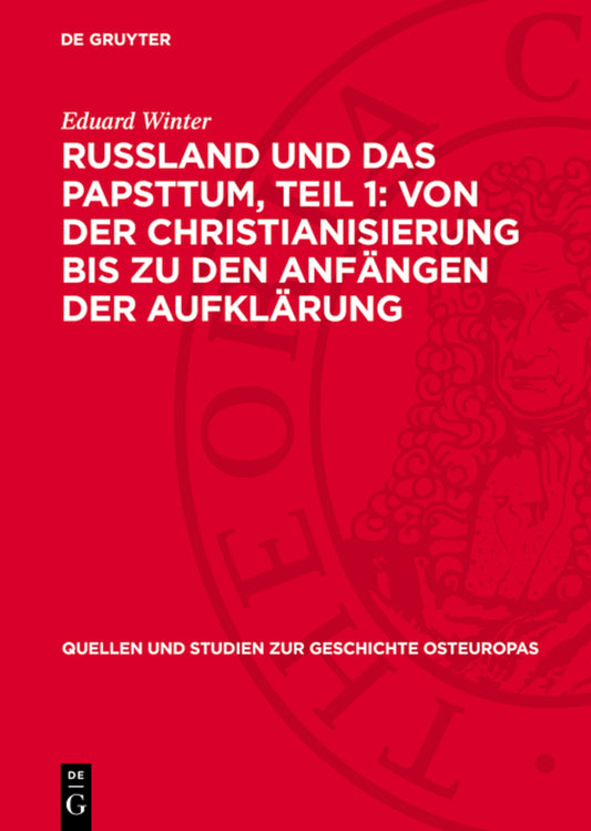 Russland und das Papsttum, Teil 1: Von der Christianisierung bis zu den Anfängen der Aufklärung