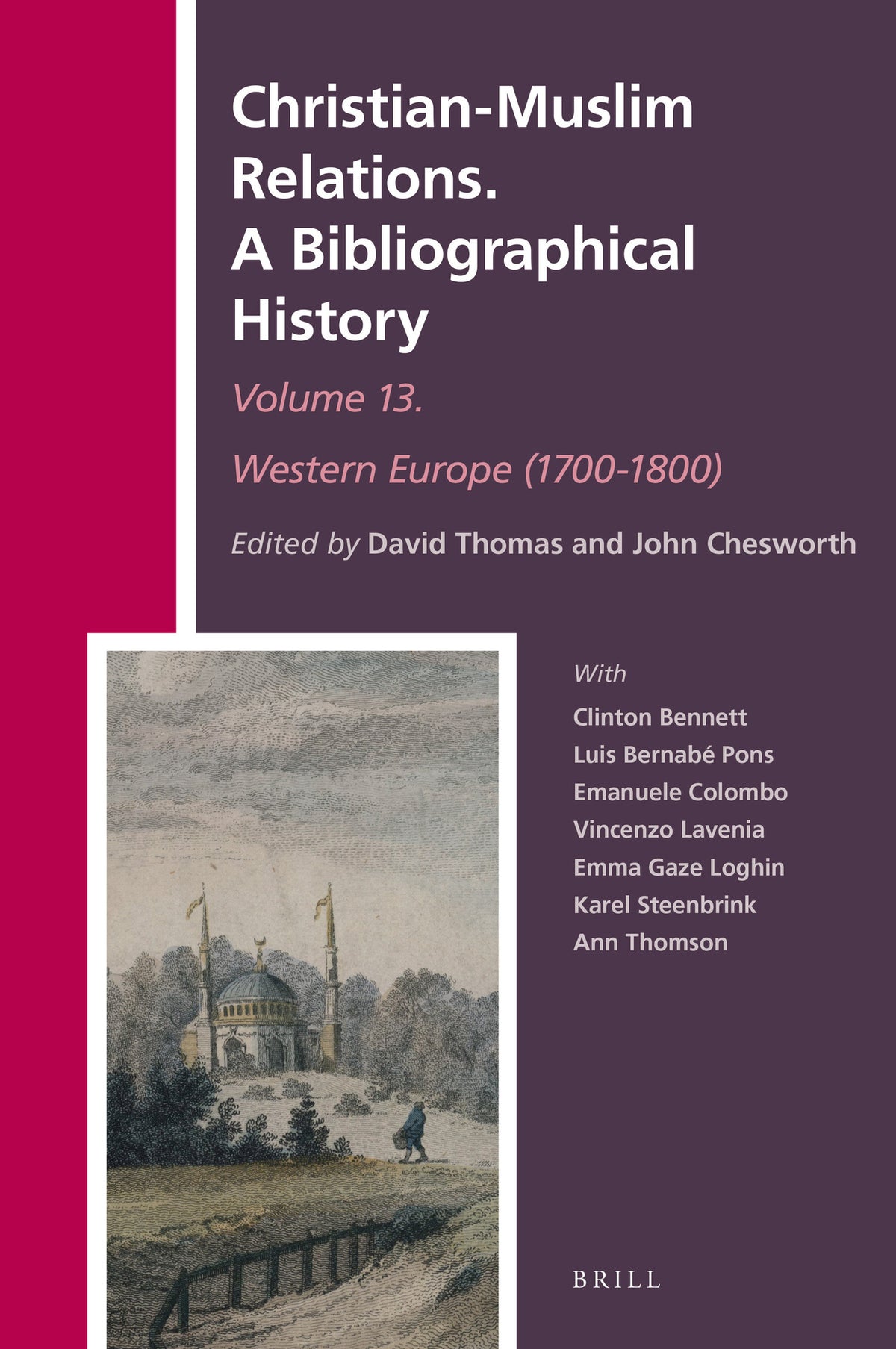 Cover image for Christian-Muslim Relations. A Bibliographical History Volume 13 Western Europe (1700-1800) ISBN 9789004402829