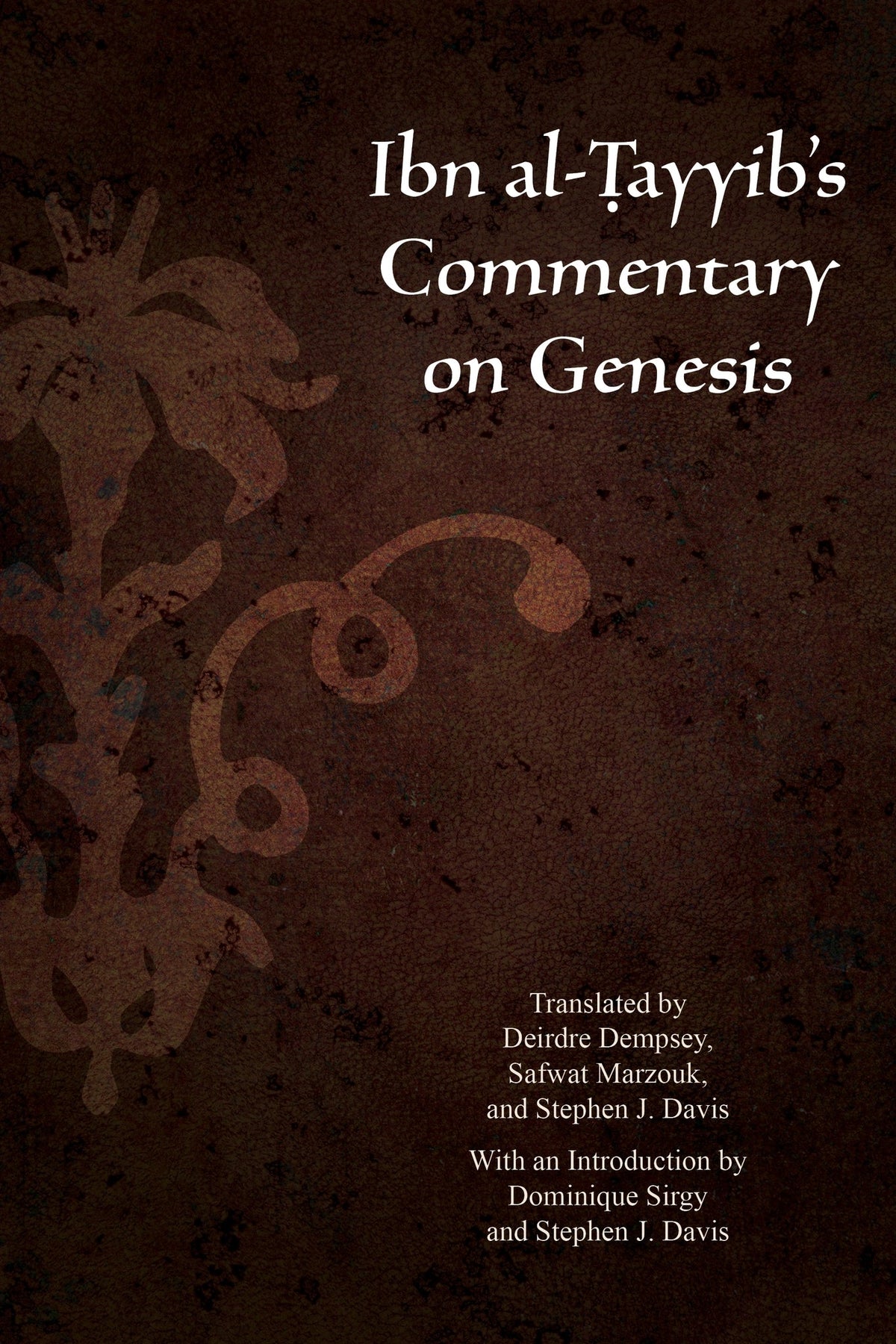 Ibn al-Ṭayyib’s Commentary on Genesis