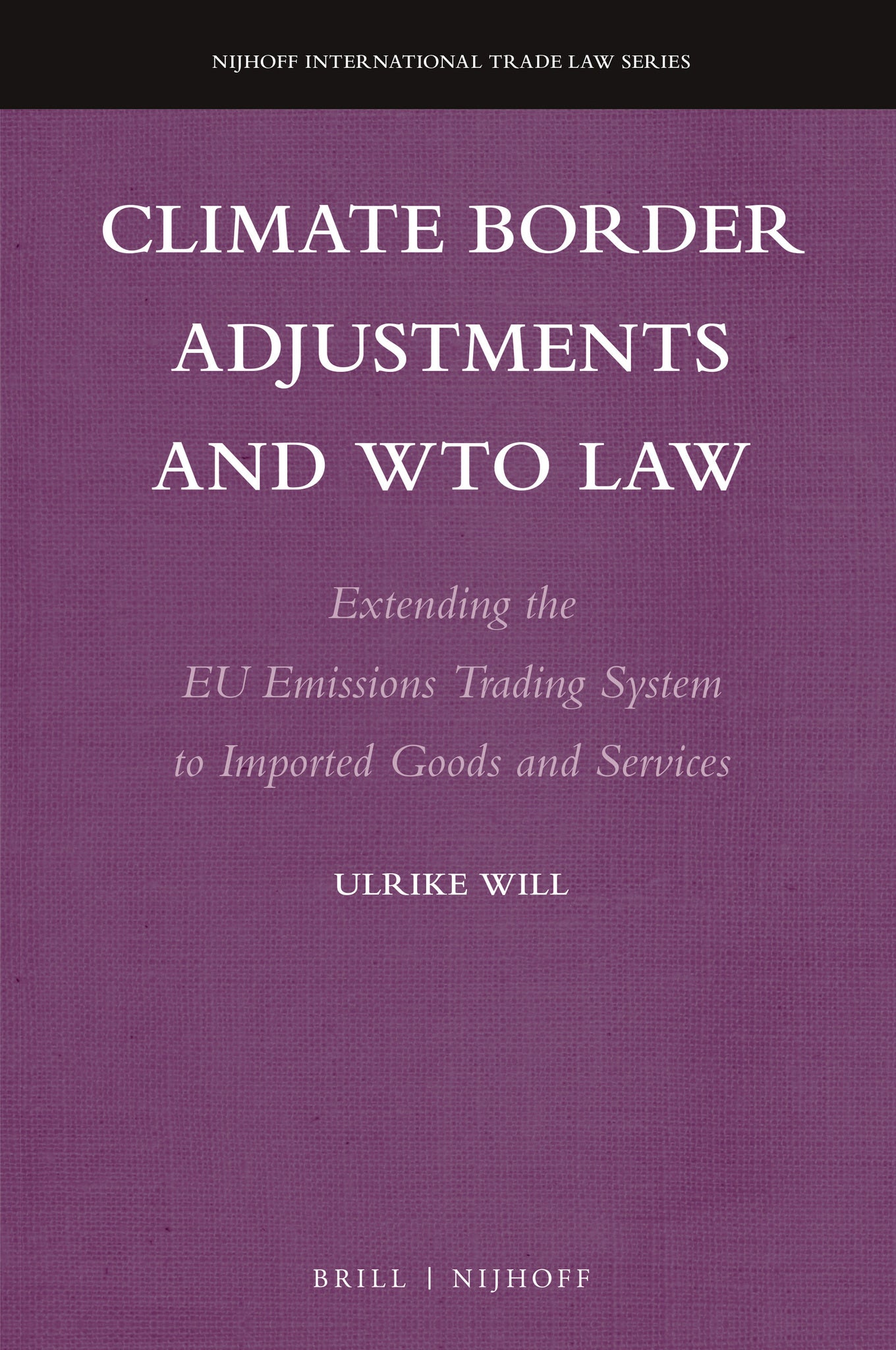Climate Border Adjustments and WTO Law
