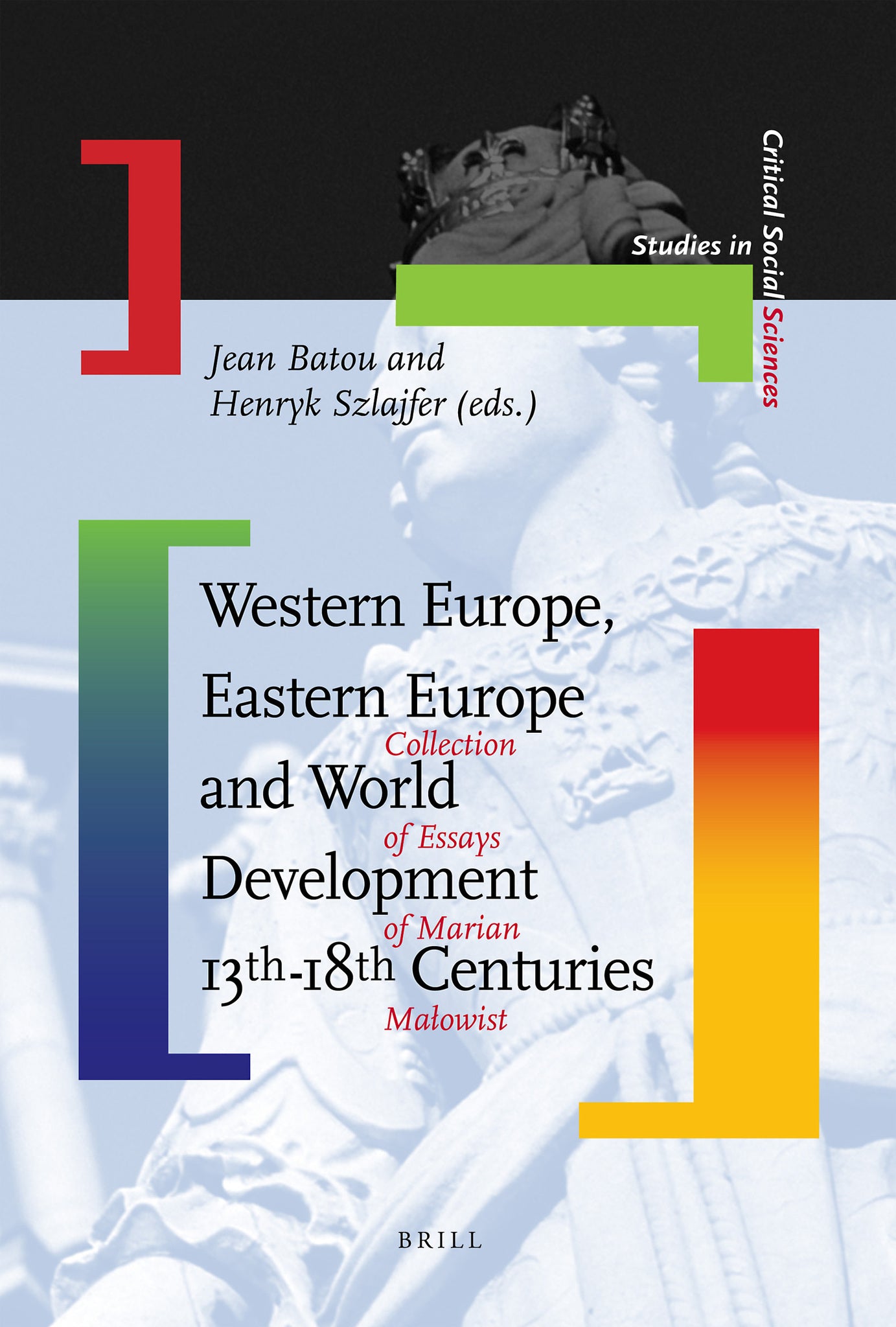 Cover image for Western Europe, Eastern Europe and World Development 13th-18th Centuries ISBN 9789004179172