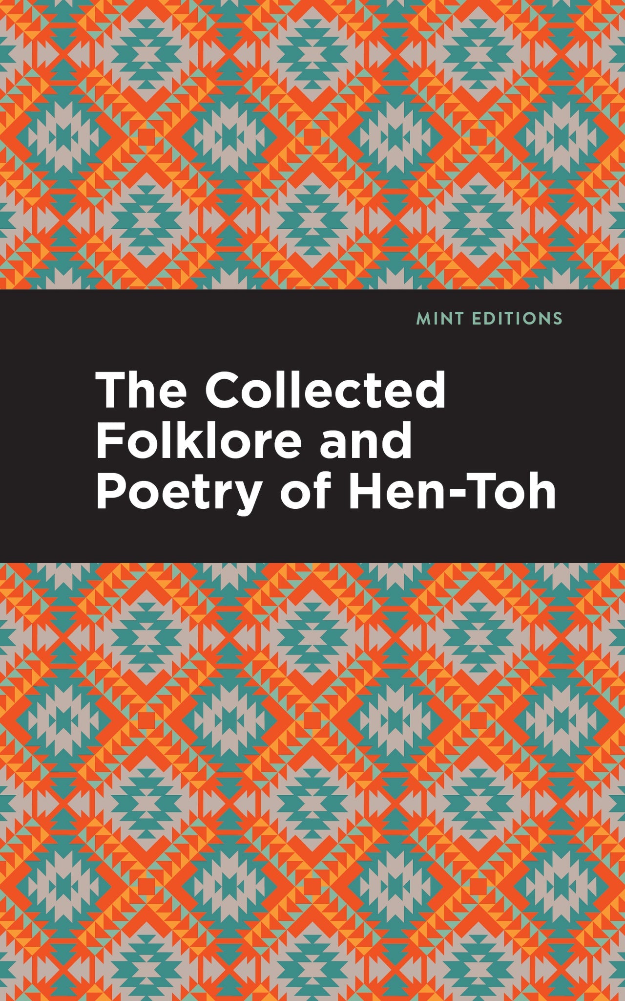 Cover image for The Collected Folklore and Poetry of Hen-Toh ISBN 9798888970188