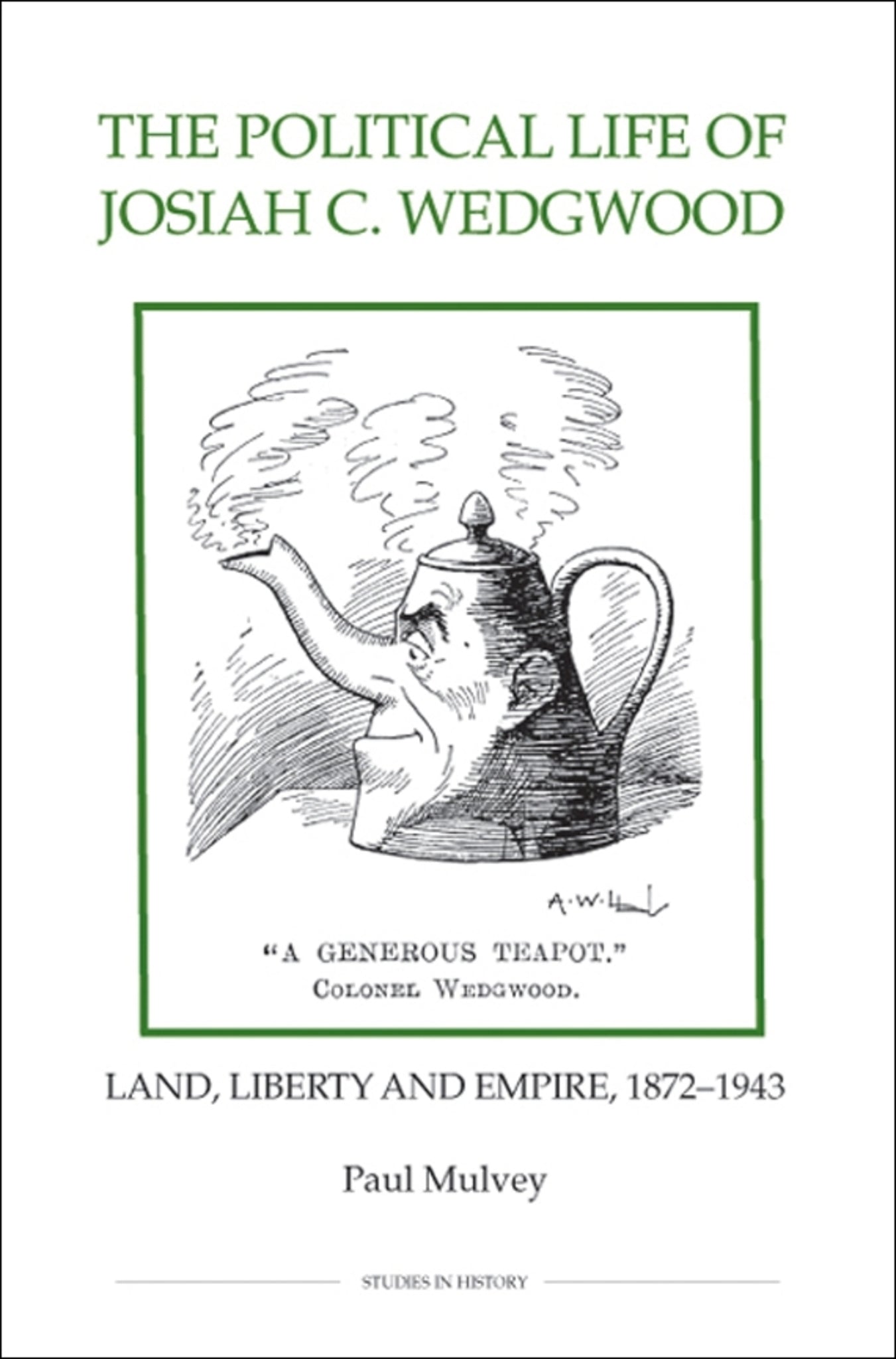 The Political Life of Josiah C. Wedgwood