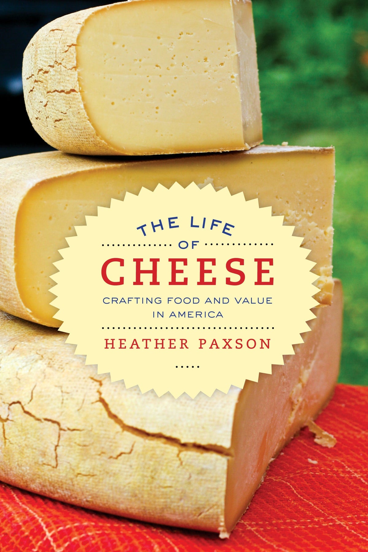 Cover image for The Life of Cheese ISBN 9780520954021