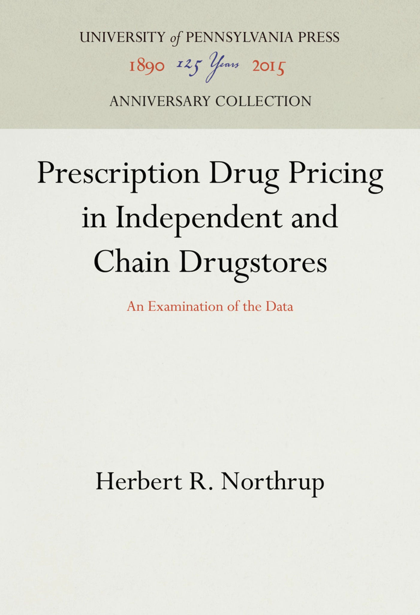 Prescription Drug Pricing in Independent and Chain Drugstores