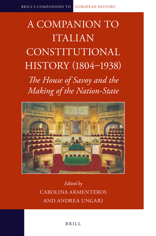 A Companion to Italian Constitutional History (1804–1938)