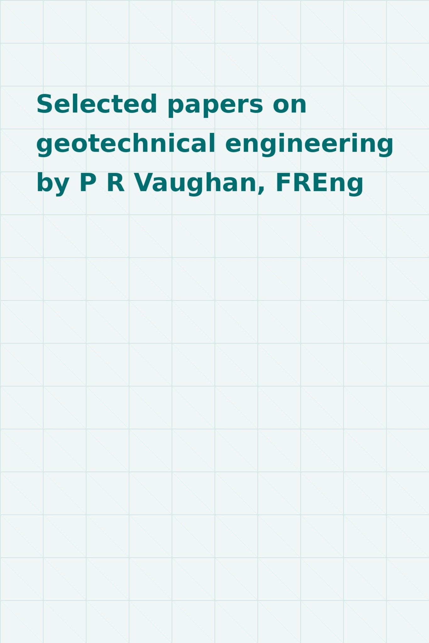 Selected papers on geotechnical engineering