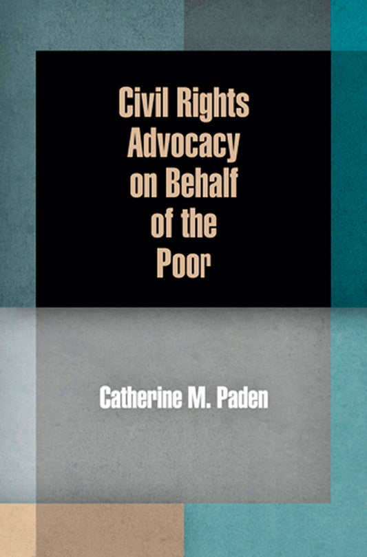 Civil Rights Advocacy on Behalf of the Poor