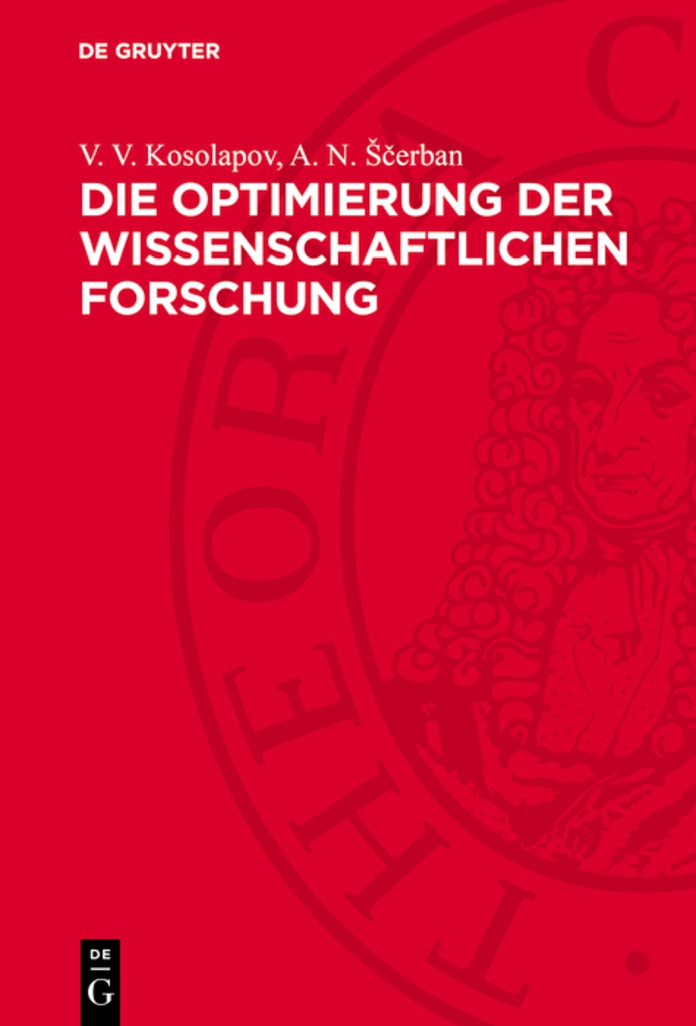 Cover image for Die Optimierung der wissenschaftlichen Forschung ISBN 9783112699591
