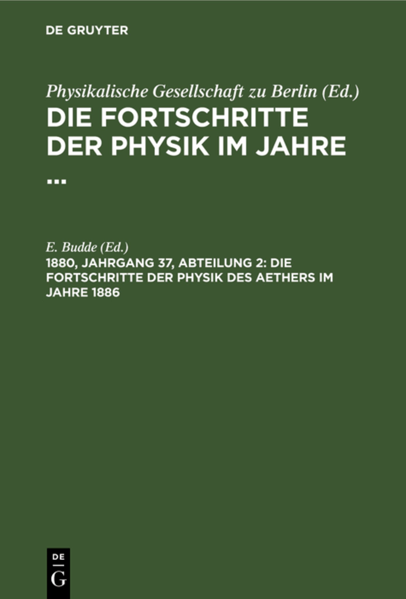Die Fortschritte der Physik des Aethers im Jahre 1886