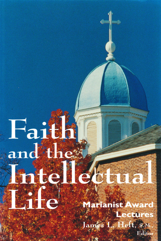 Faith and the Intellectual Life