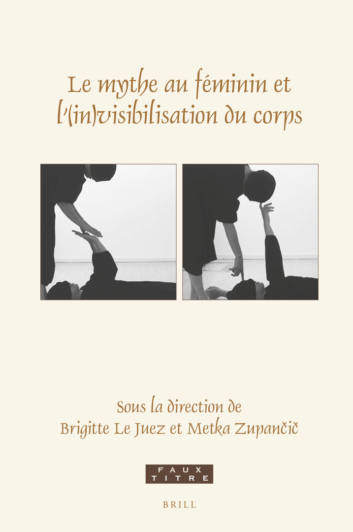 Cover image for Le mythe au féminin et l’(in)visibilisation du corps ISBN 9789004470217