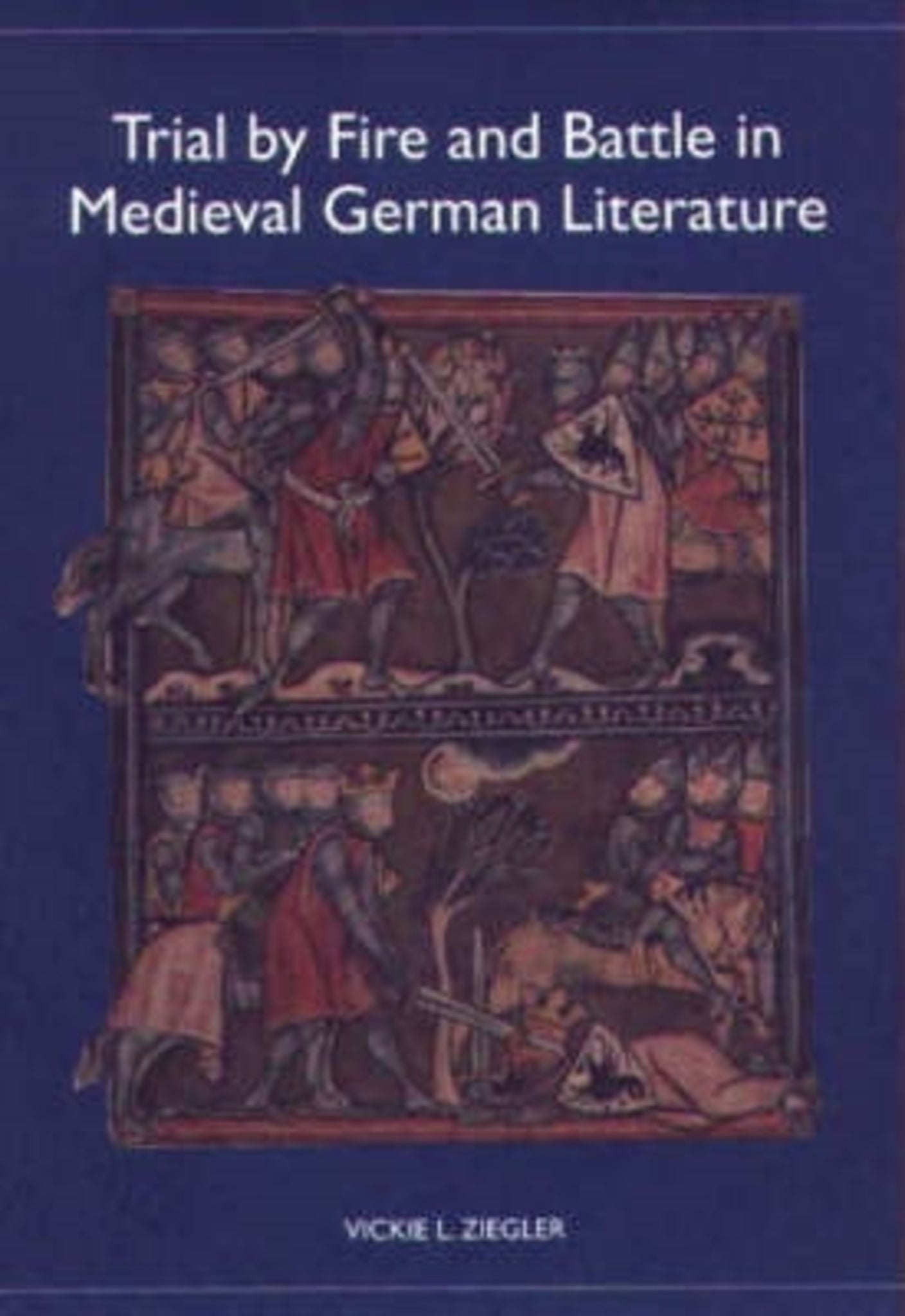 Cover image for Trial by Fire and Battle in Medieval German Literature ISBN 9781571132918