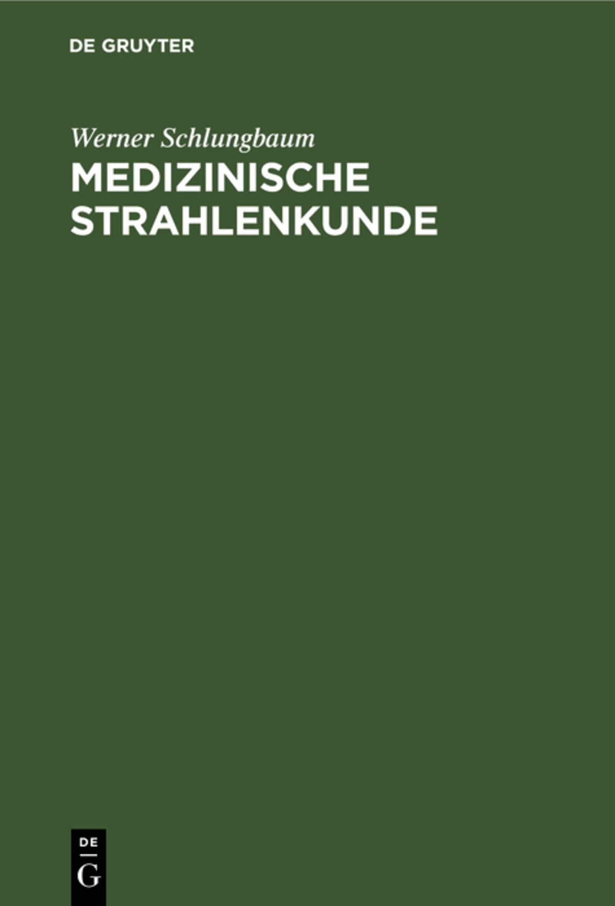 Cover image for Medizinische Strahlenkunde ISBN 9783110072075