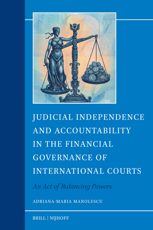 Judicial Independence and Accountability in the Financial Governance of International Courts