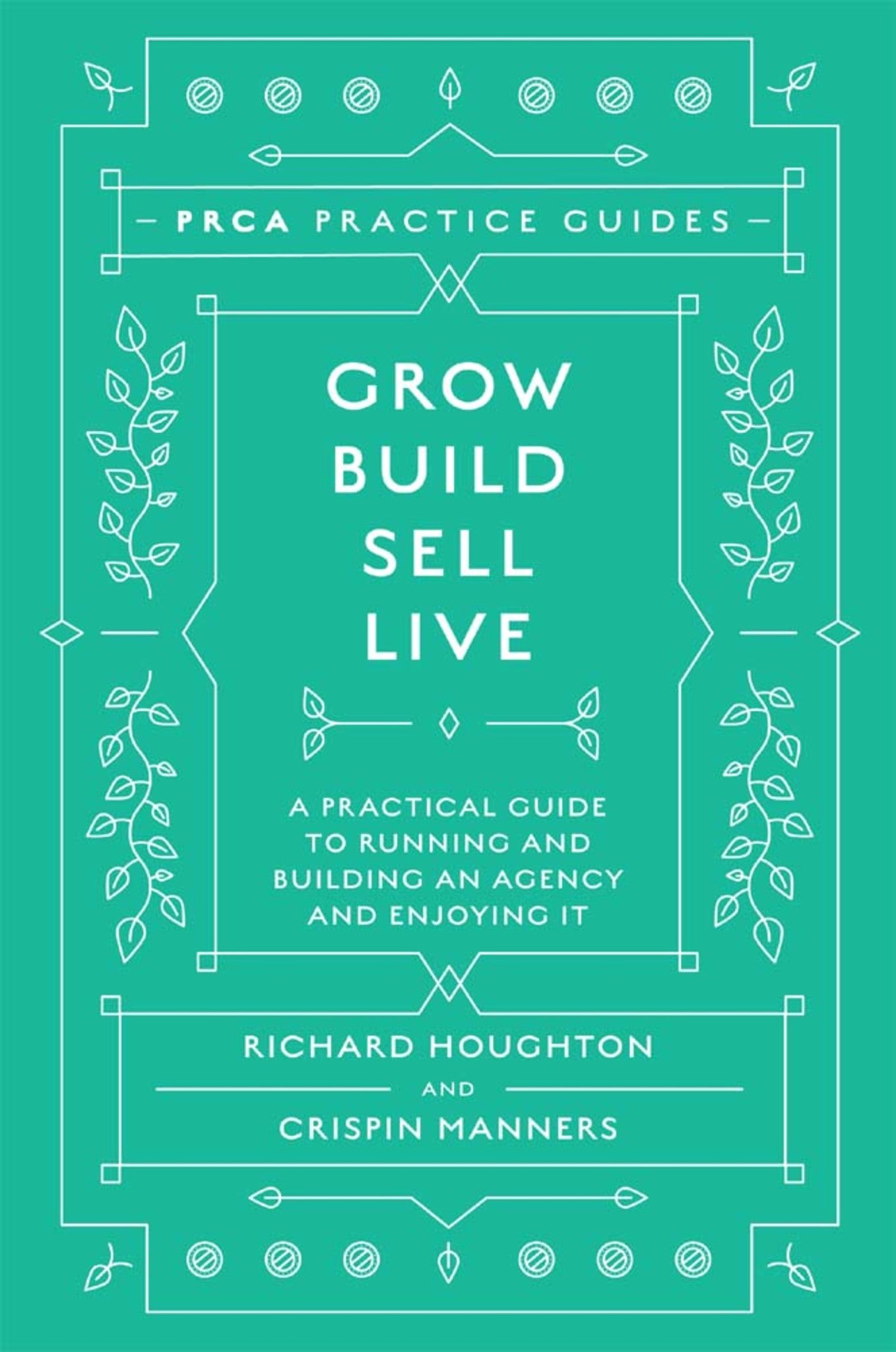 Grow, Build, Sell, Live