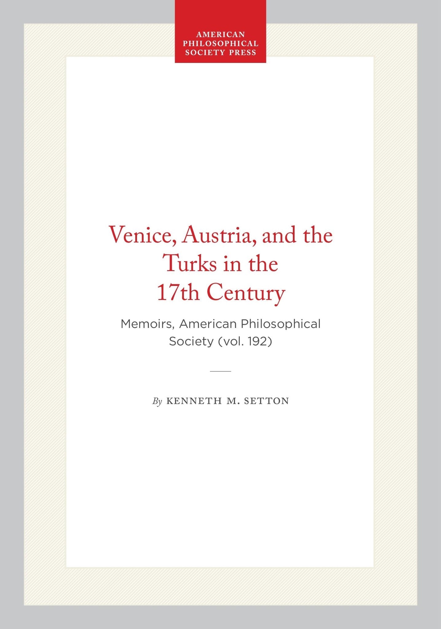 Venice, Austria, and the Turks in the 17th Century