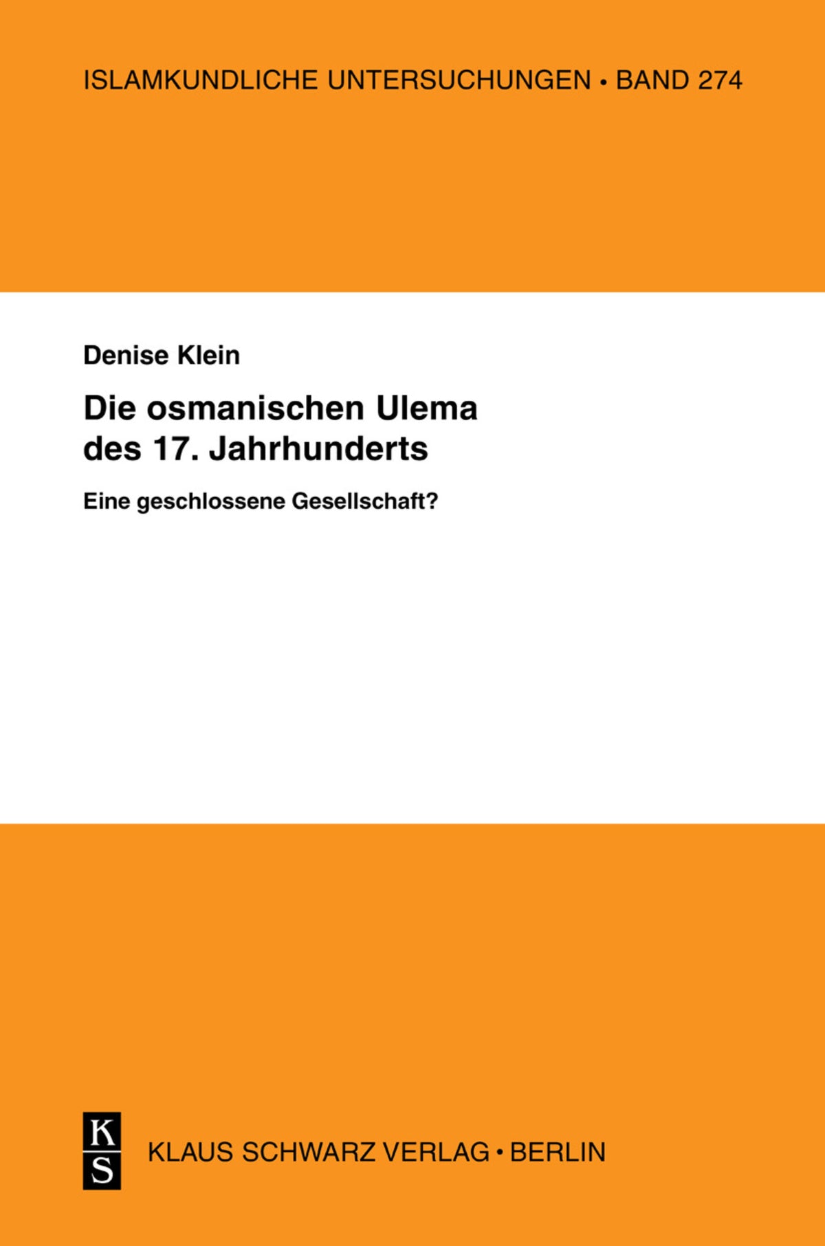 Die osmanischen ‚Ulema’ des 17. Jahrhunderts. Eine geschlossene Gesellschaft?