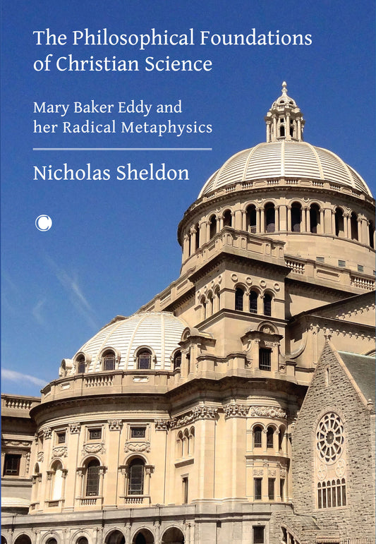 The Philosophical Foundations of Christian Science