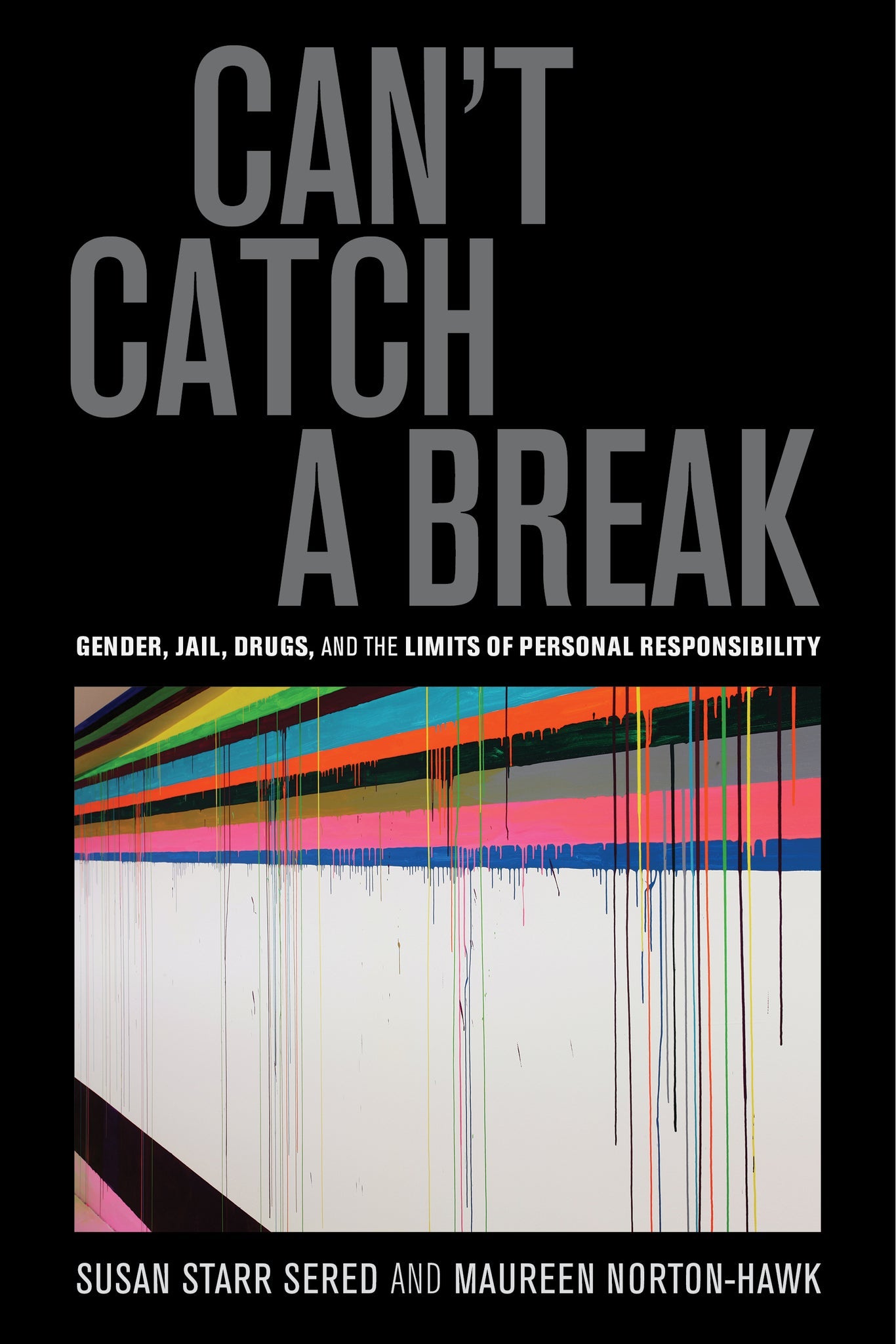 Cover image for Can't Catch a Break ISBN 9780520958708