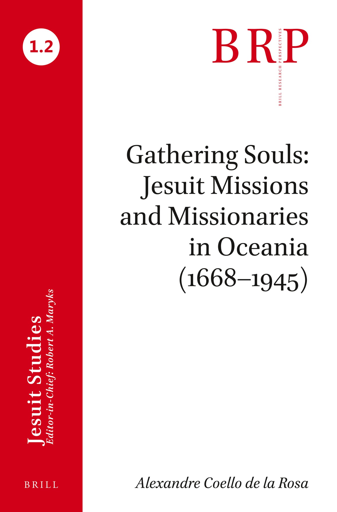 Gathering Souls: Jesuit Missions and Missionaries in Oceania (1668–1945)
