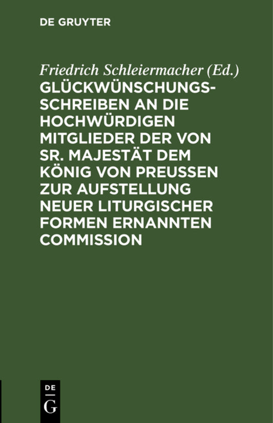 Glückwünschungsschreiben an die Hochwürdigen Mitglieder der von Sr. Majestät dem König von Preußen zur Aufstellung neuer liturgischer Formen ernannten Commission