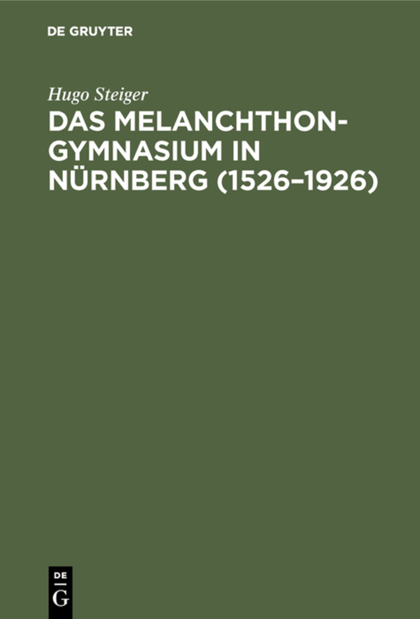 Das Melanchthongymnasium in Nürnberg (1526–1926)