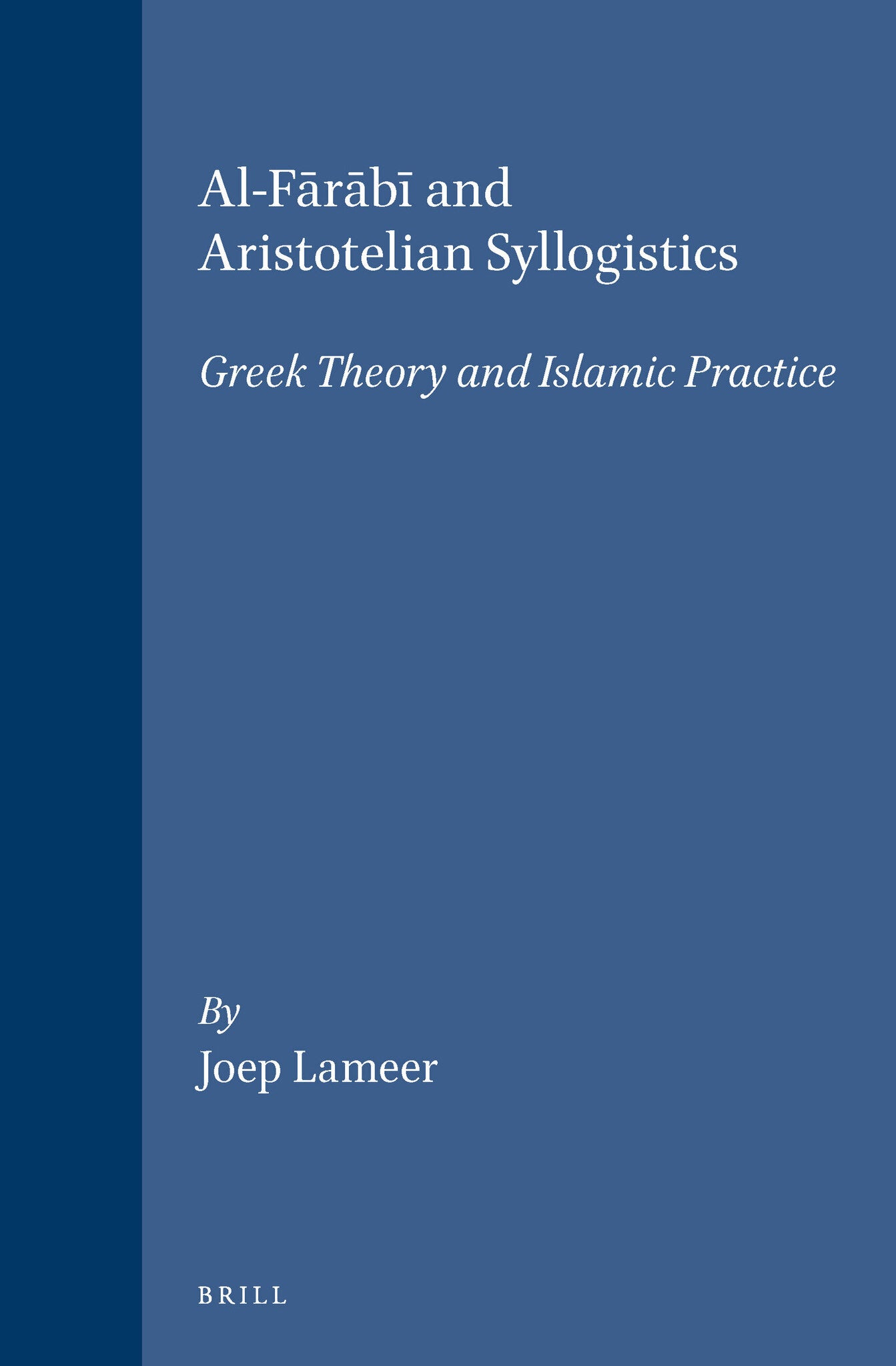 Al-Fārābī and Aristotelian Syllogistics