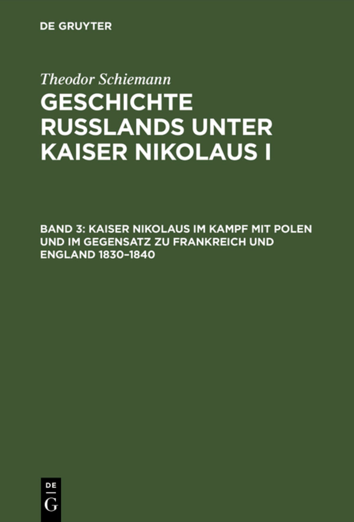 Kaiser Nikolaus im Kampf mit Polen und im Gegensatz zu Frankreich und England 1830–1840