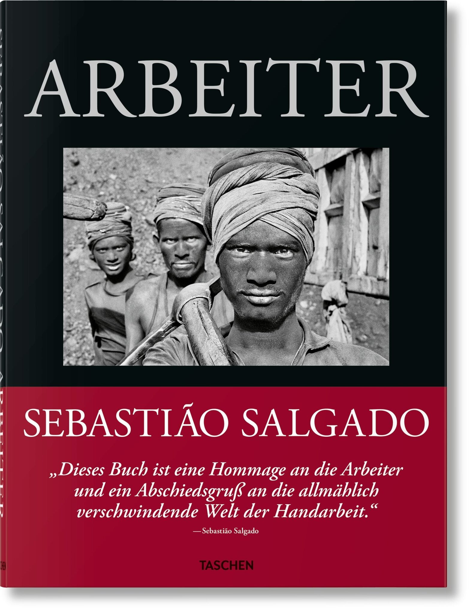 Cover image for Sebastião Salgado. Arbeiter. Zur Archäologie des Industriezeitalters ISBN 9783836596466