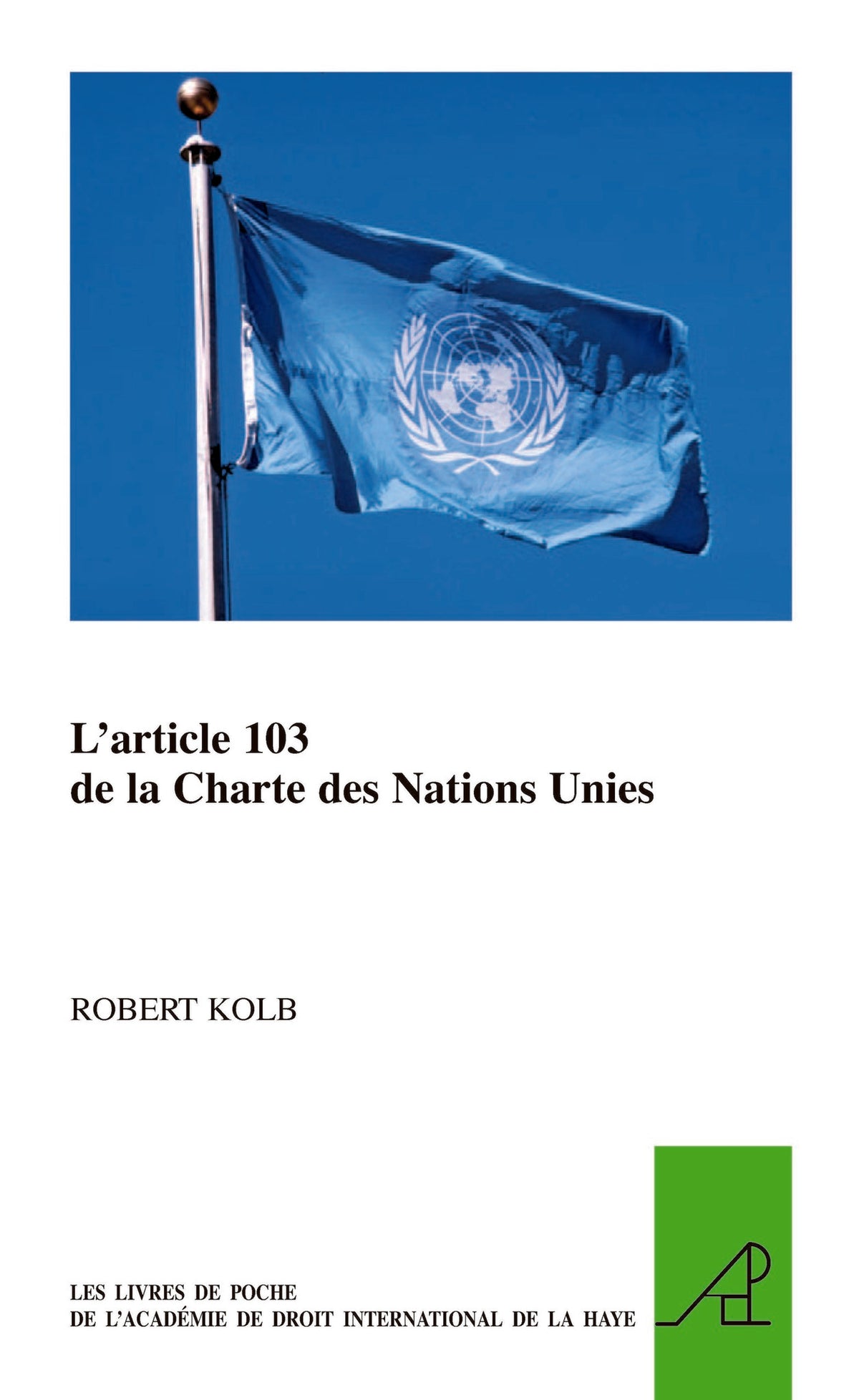 L'article 103 de la Charte des Nations Unies