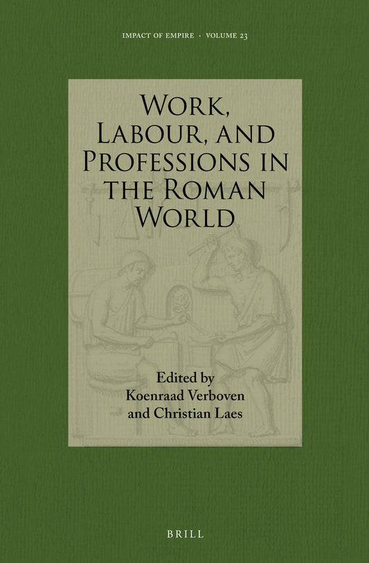 Work, Labour, and Professions in the Roman World