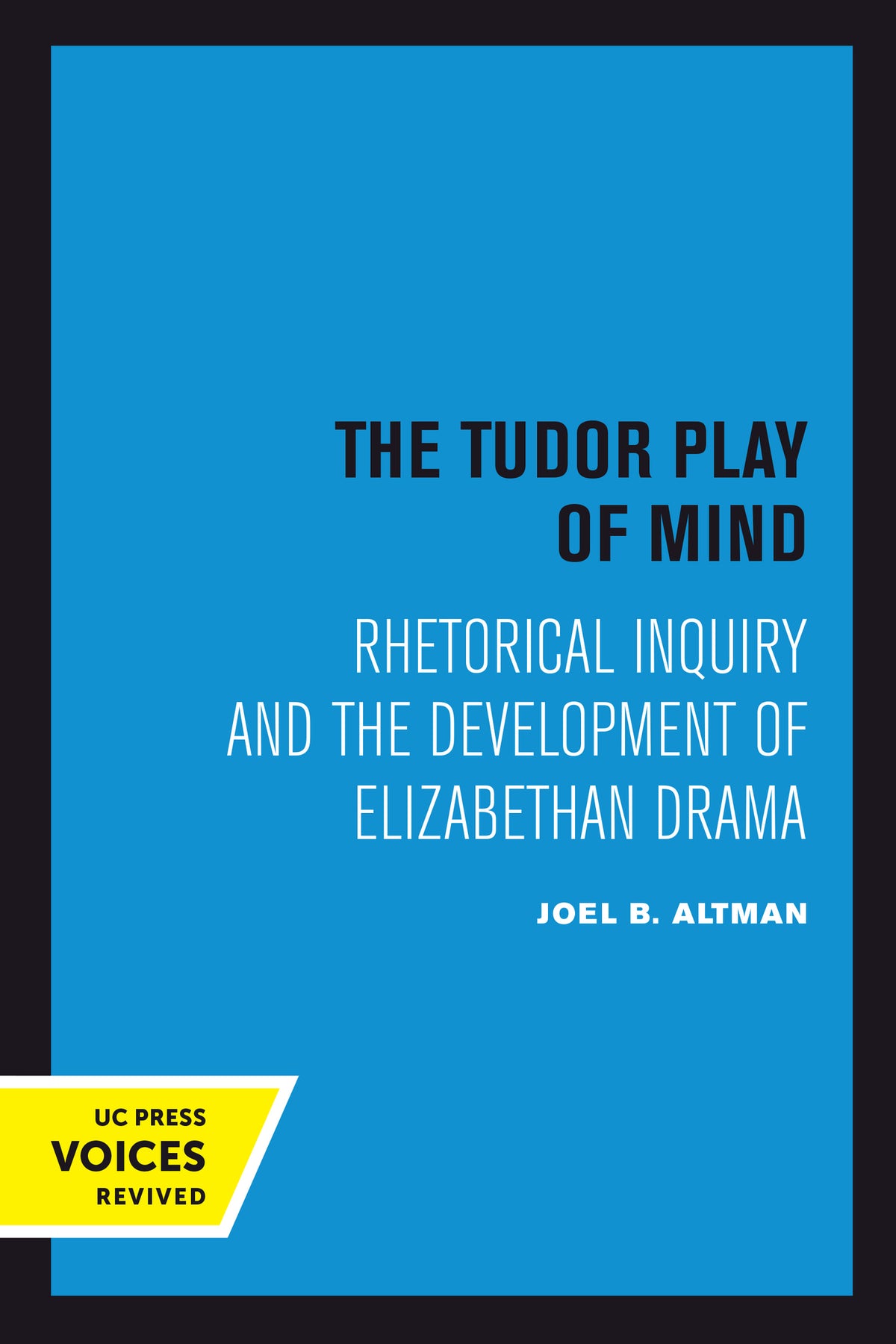 Cover image for The Tudor Play of Mind ISBN 9780520303157