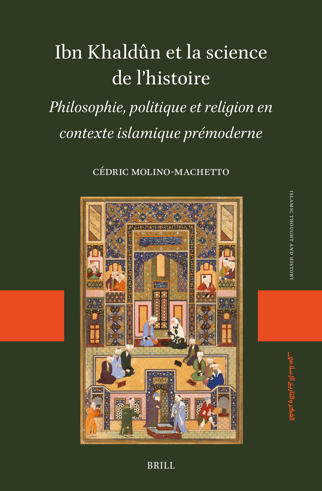 Ibn Khaldûn et la science de l’histoire