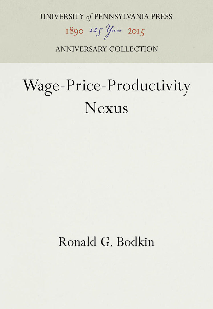 Cover image for Wage-Price-Productivity Nexus ISBN 9780812274707