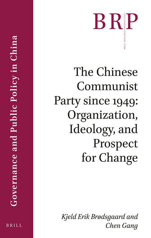 The Chinese Communist Party since 1949: Organization, Ideology, and Prospect for Change
