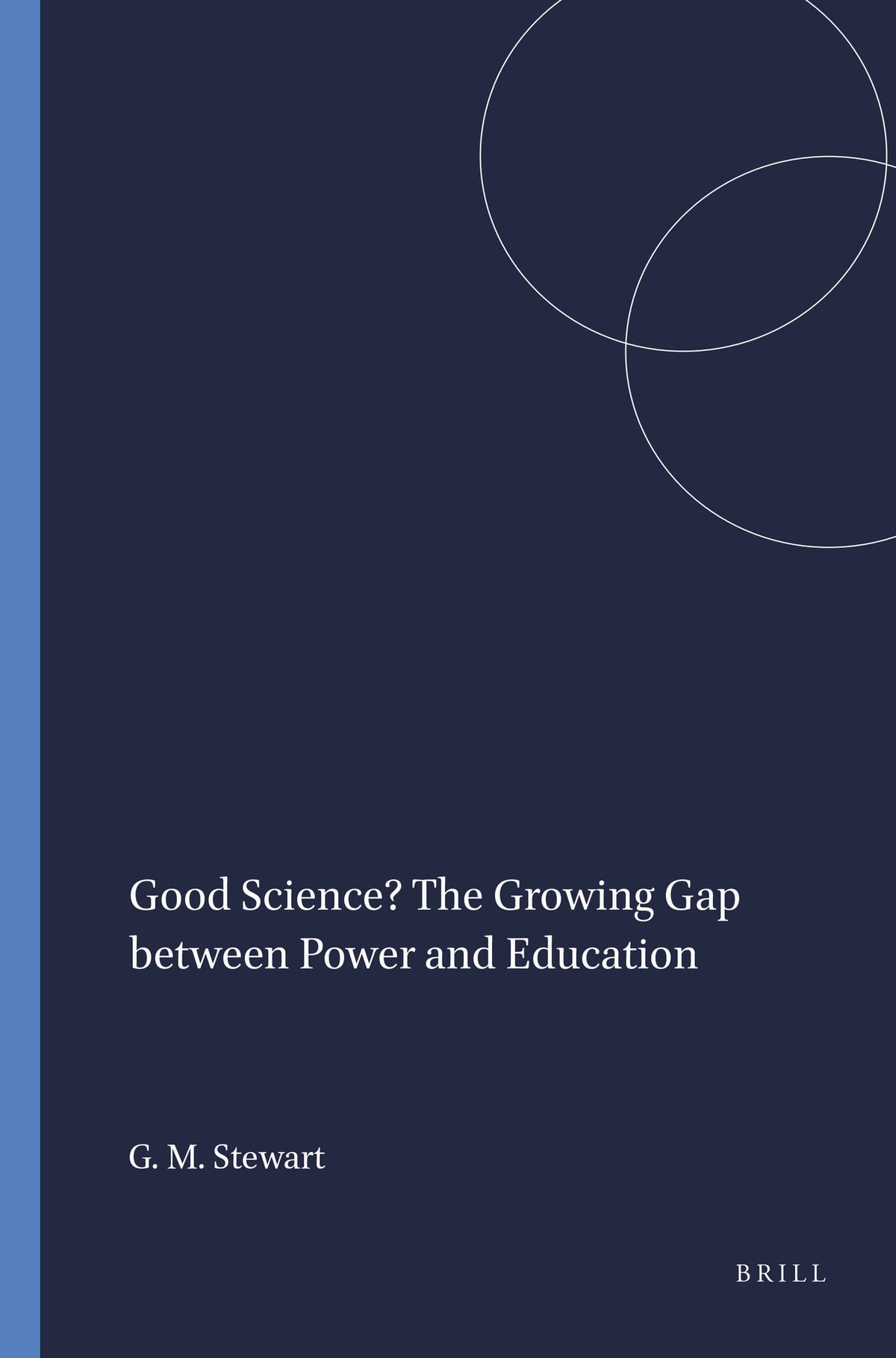 Good Science? The Growing Gap between Power and Education