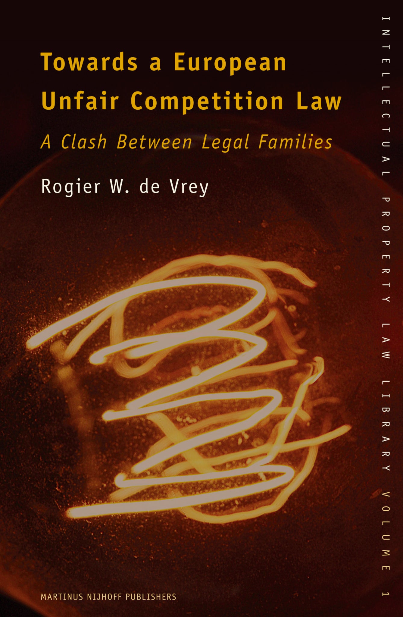 Cover image for Towards a European Unfair Competition Law ISBN 9789004150409