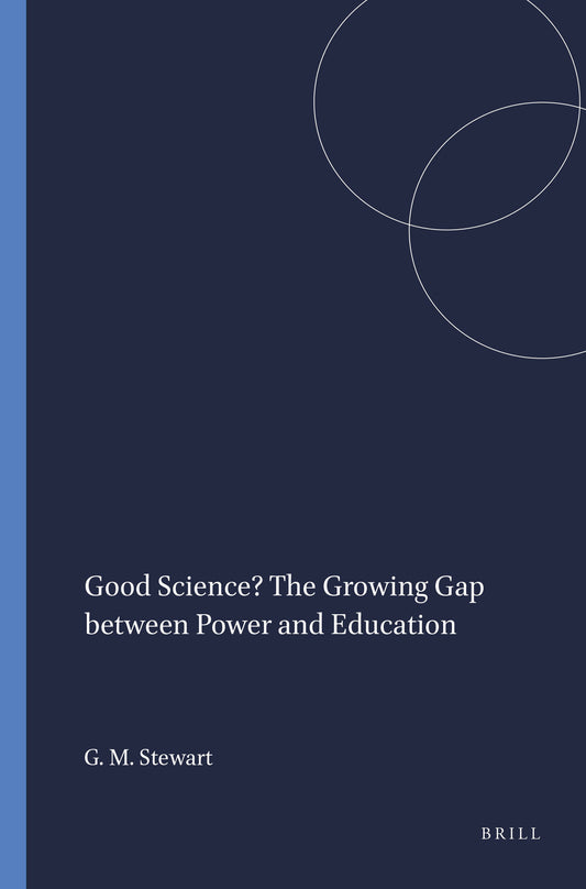 Good Science? The Growing Gap between Power and Education