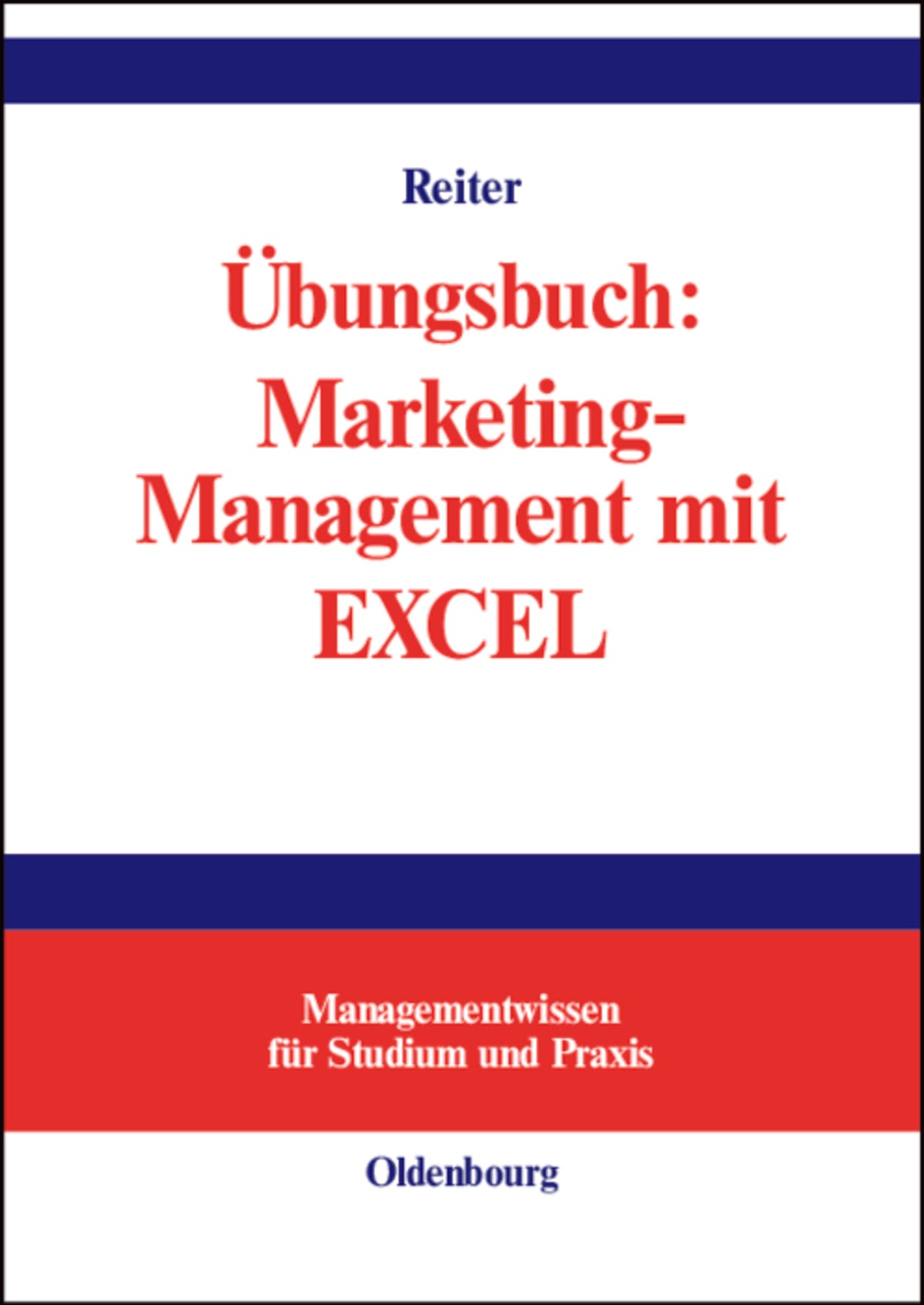 Übungsbuch: Marketing-Management mit EXCEL