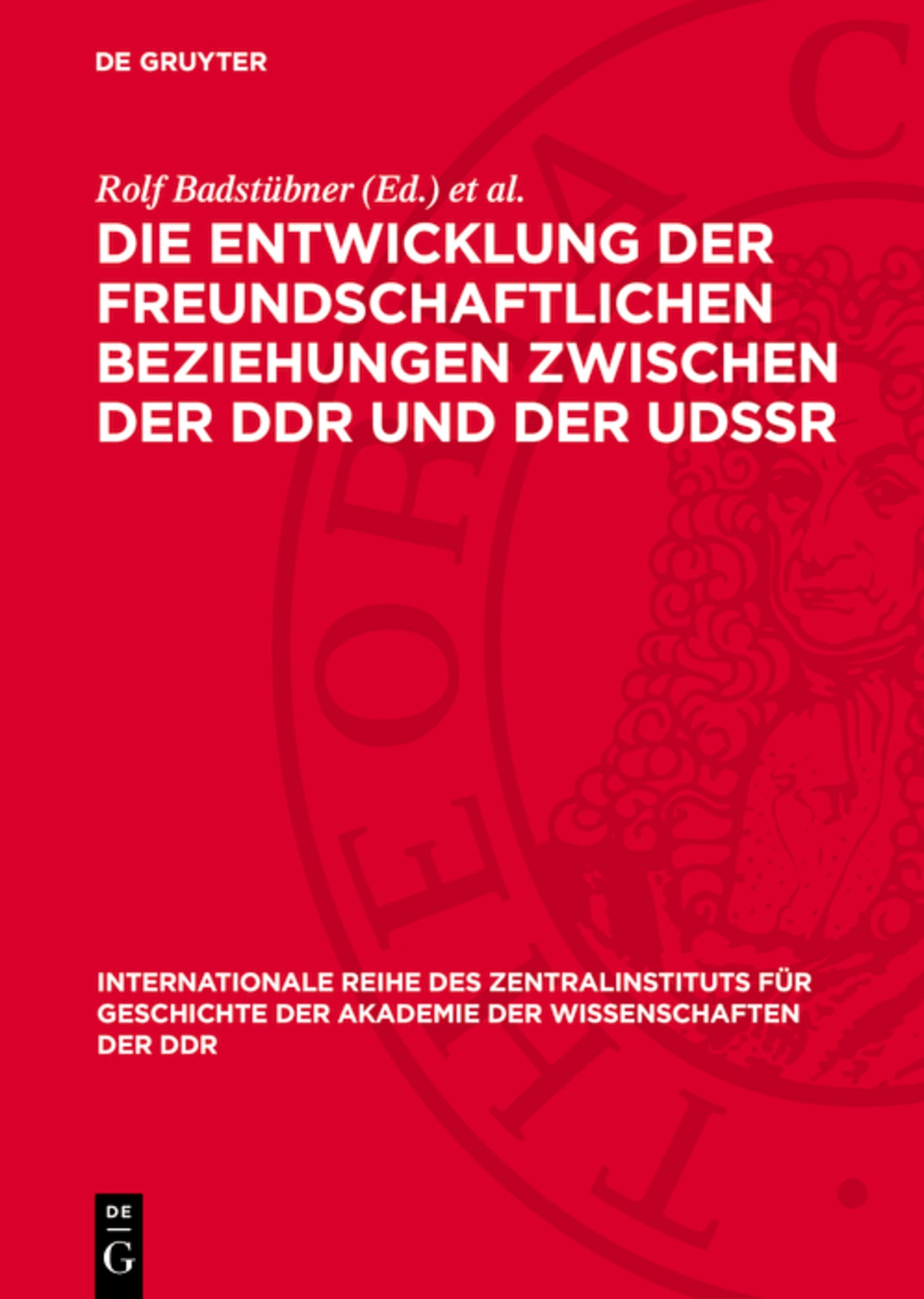 Die Entwicklung der freundschaftlichen Beziehungen zwischen der DDR und der UdSSR
