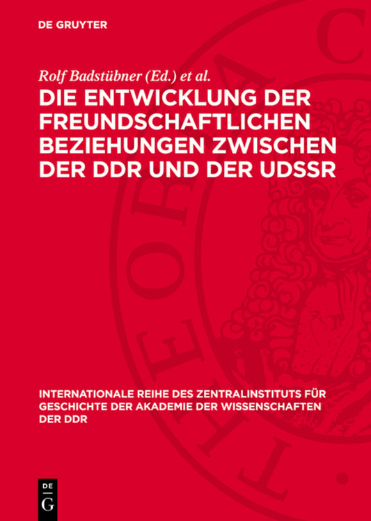 Die Entwicklung der freundschaftlichen Beziehungen zwischen der DDR und der UdSSR
