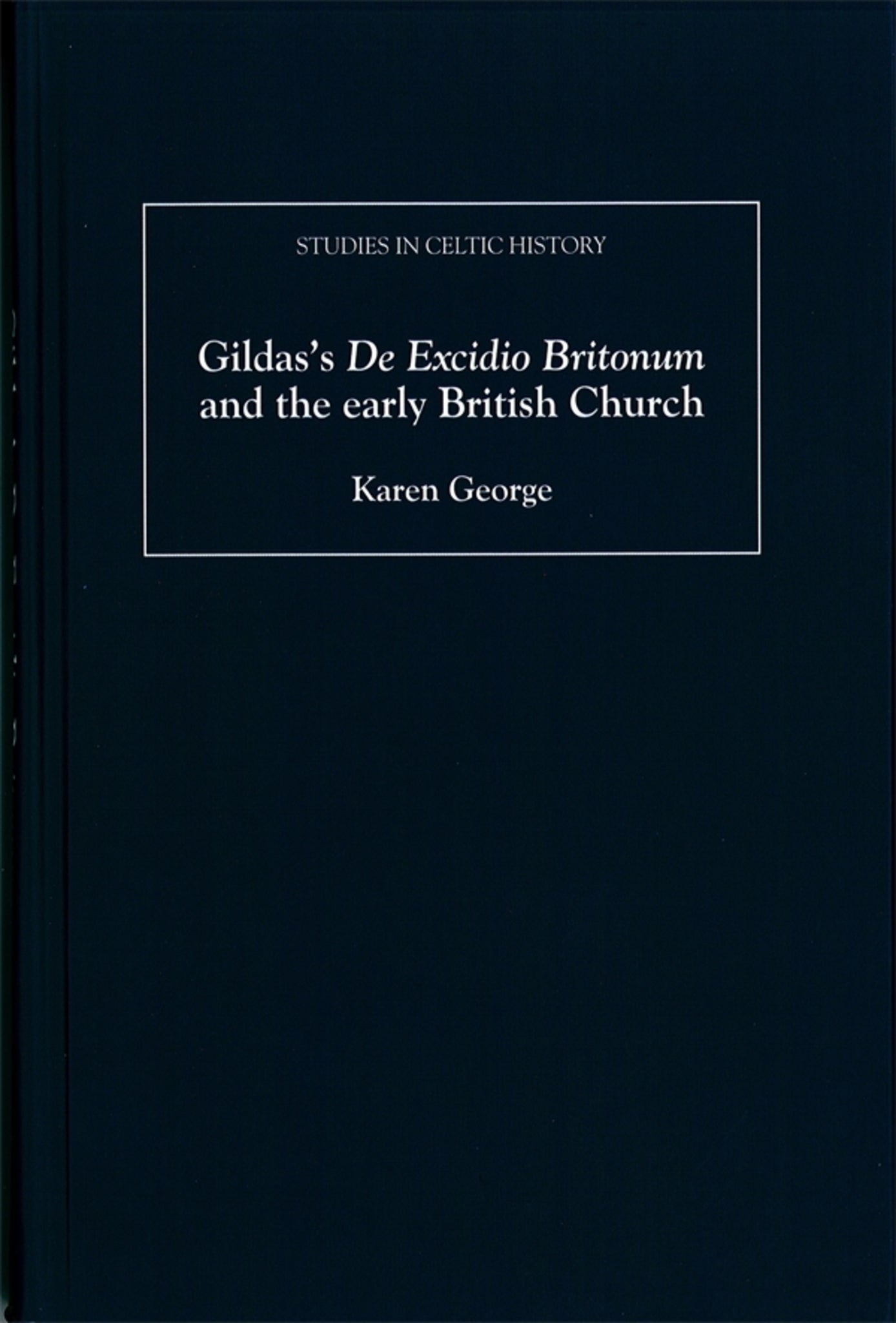 Gildas's De Excidio Britonum and the early British Church