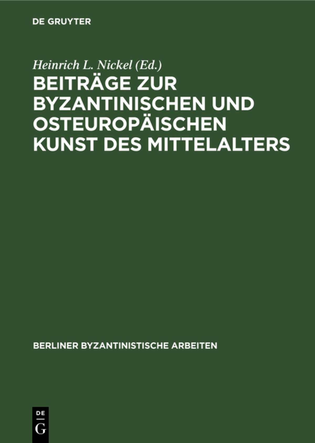 Cover image for Beiträge zur Byzantinischen und osteuropäischen Kunst des Mittelalters ISBN 9783112651391