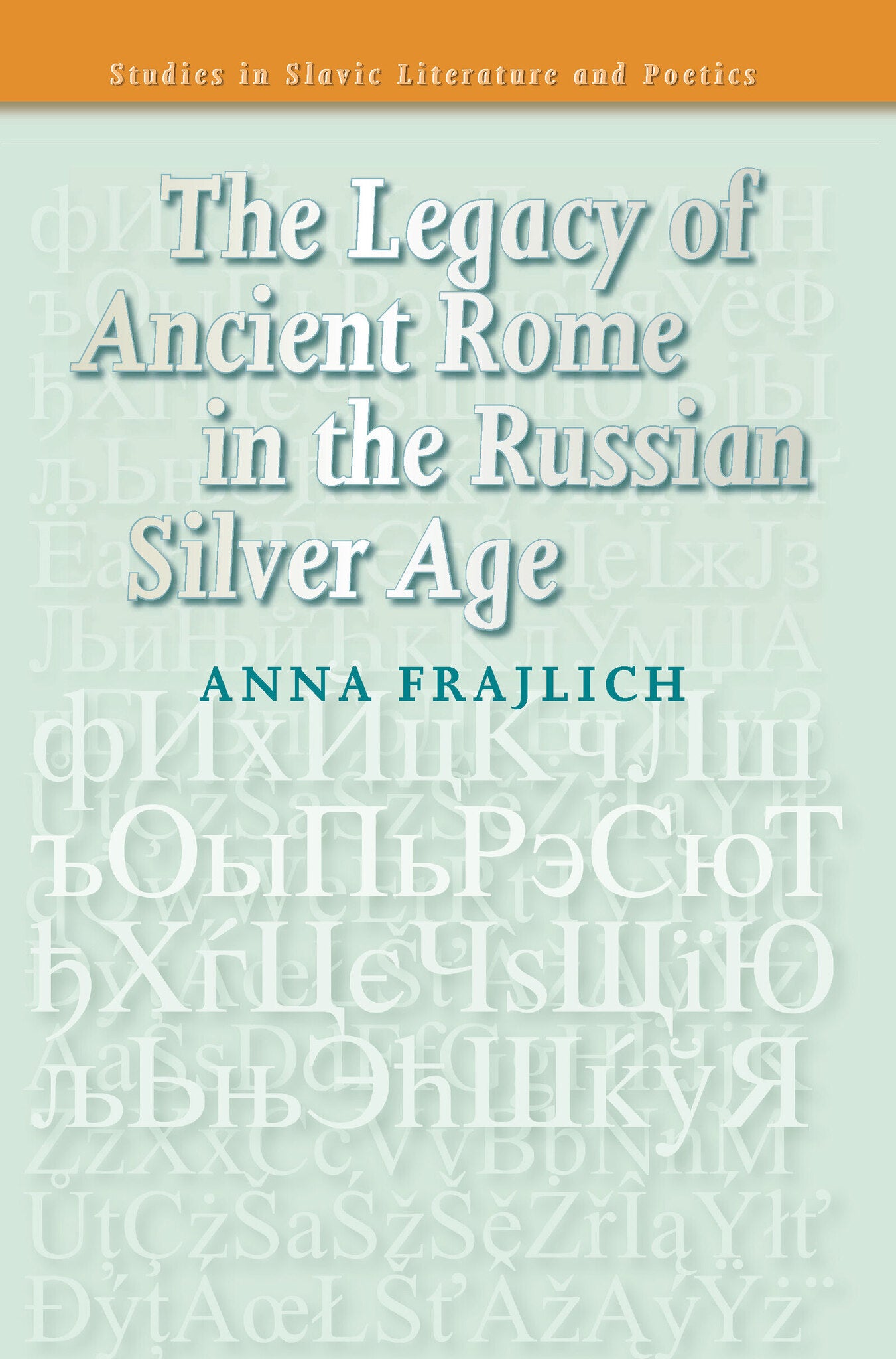 The Legacy of Ancient Rome in the Russian Silver Age