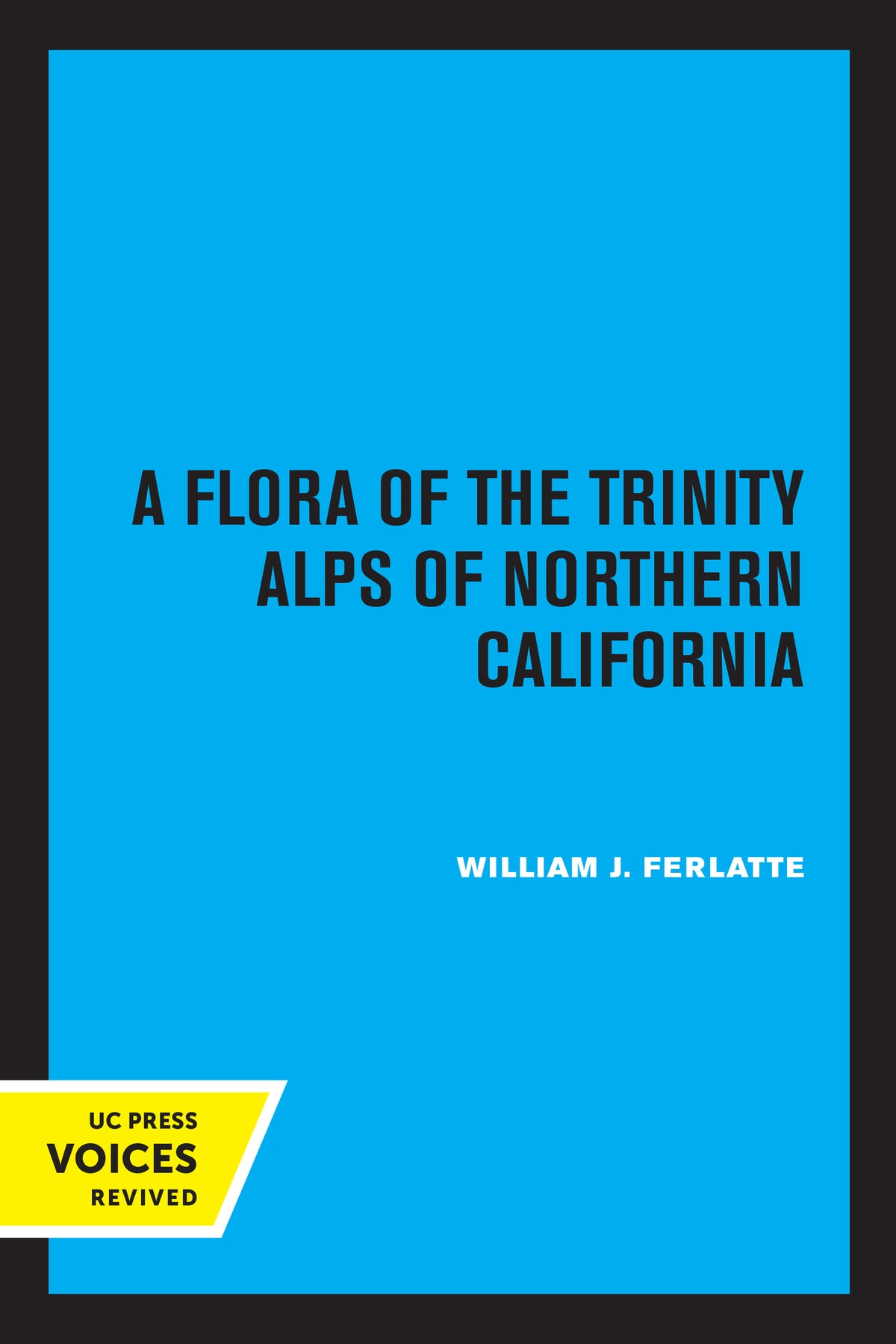 Cover image for A Flora of the Trinity Alps of Northern California ISBN 9780520319547